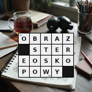 Hasło krzyżówkowe obraz przedstawiony na płaszczyźnie w taki sposób aby sprawiał wrażenie trójwymiarowego - obraz stereoskopowy – rozwiązanie, synonimy, podpowiedzi i definicje krzyżówkowe